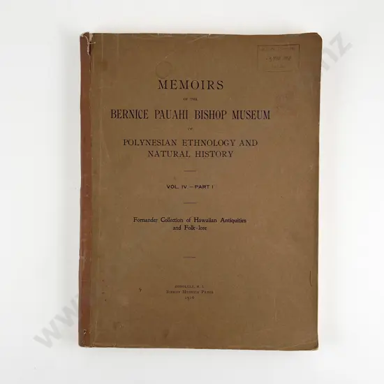 Fornander Abraham & Thrum Thomas G - Fornander Collection of Hawaiian Antiquities And Folk-Lore. Memoirs of the Bernice Pauahi Bishop Museum Volume IV. Bishop Museum Press