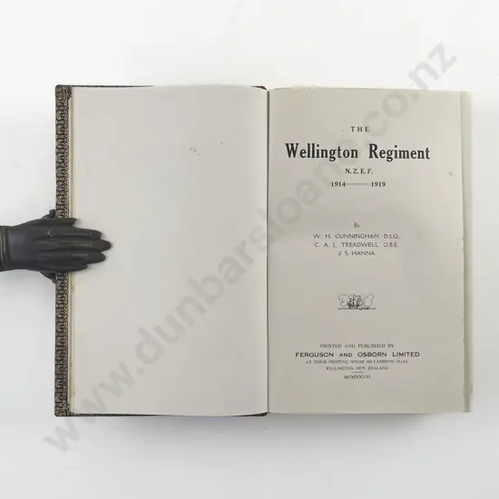 Cunningham Treadwell & Hanna - The Wellington Regiment NZEF 1914-1919