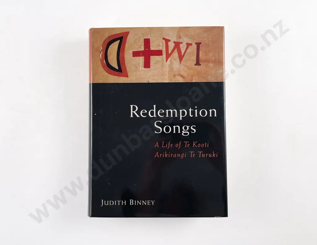 Binney Judith - Redemption Songs A Life of Te Kooti Arikirangi Te Turuki Image 1++