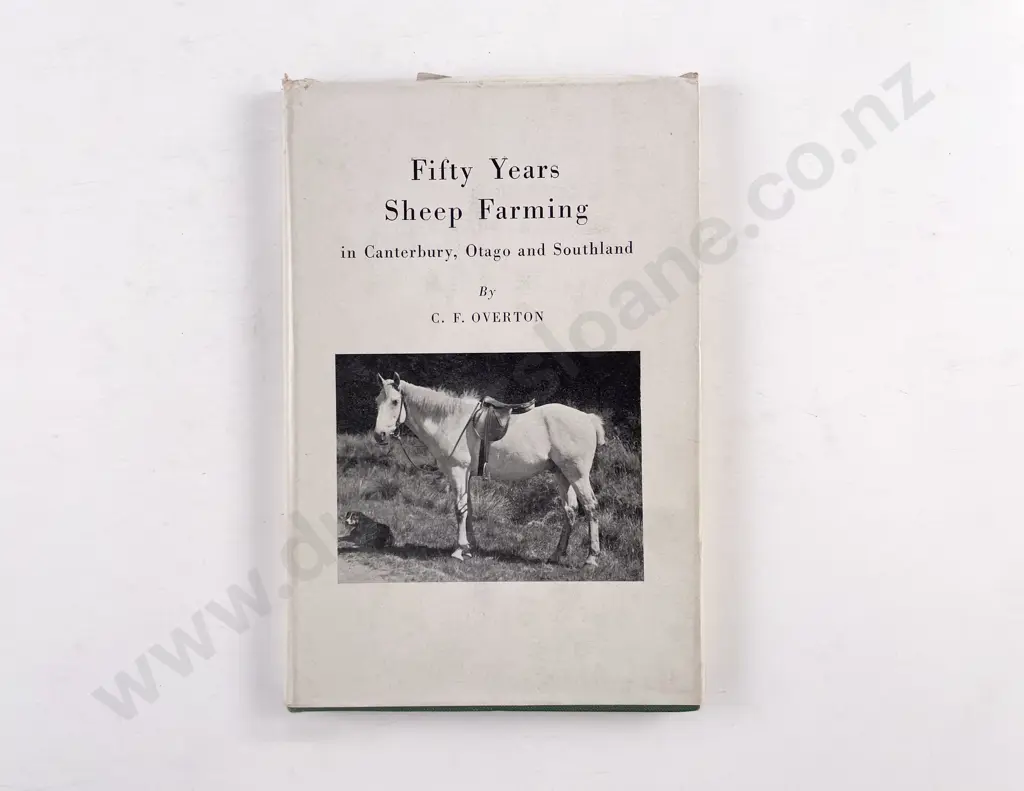 Overton C F - Fifty Years Farming in Canterbury Otago and Southland Image 1++