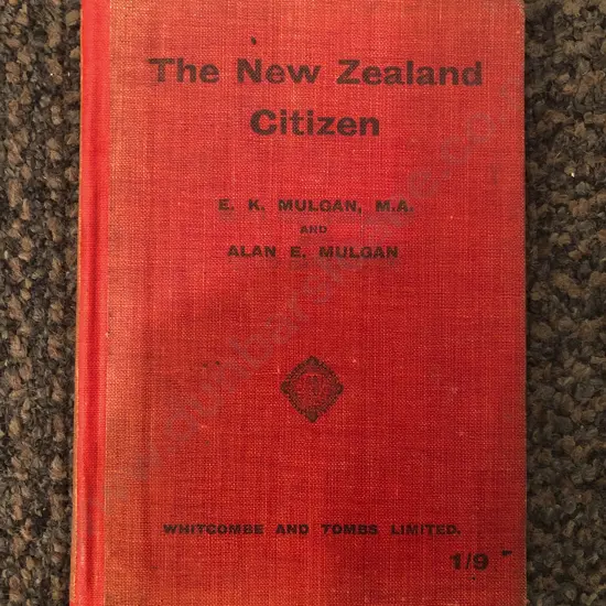 "The New Zealand Citizen" By E.K.Mulgan and Alan.E.Mulgan
