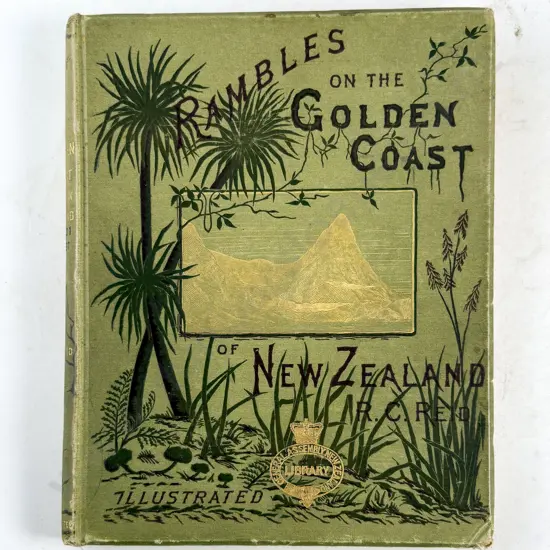 Reid R C - Rambles on The Golden Coast of The South Island of New Zealand