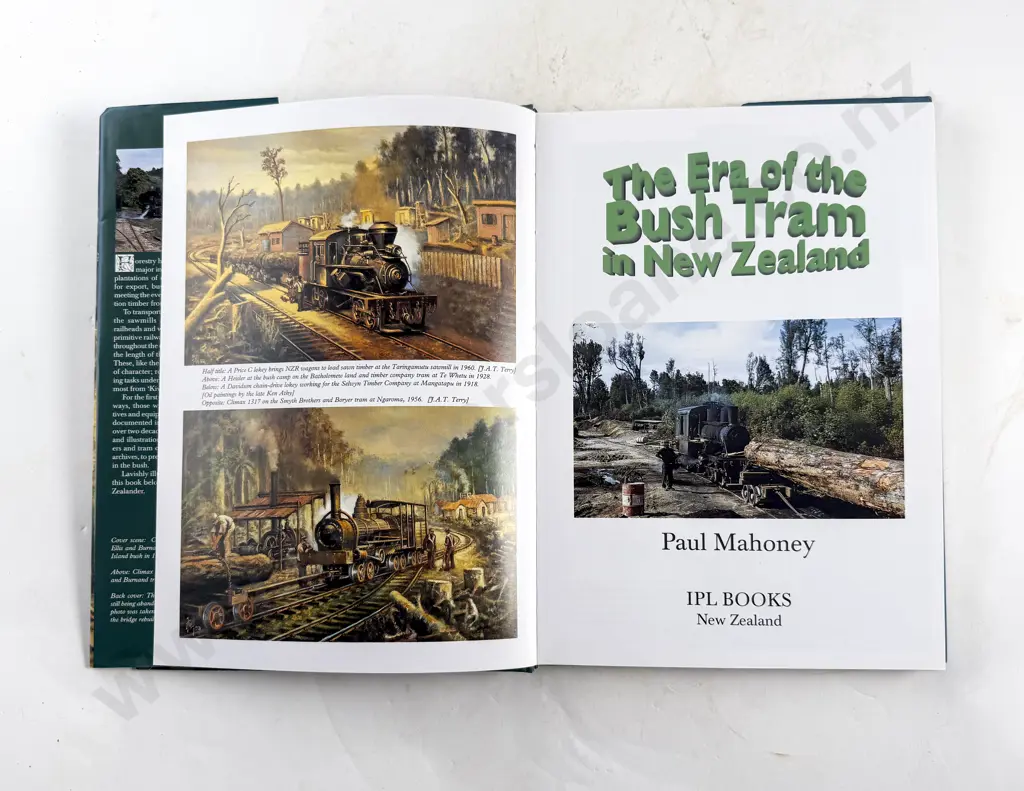 Mahoney Paul - The Era of the Bush Tram in New Zealand Image 1++