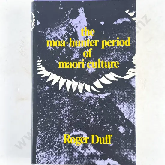 Duff Roger - The Moa-Hunter Period Of Maori Culture
