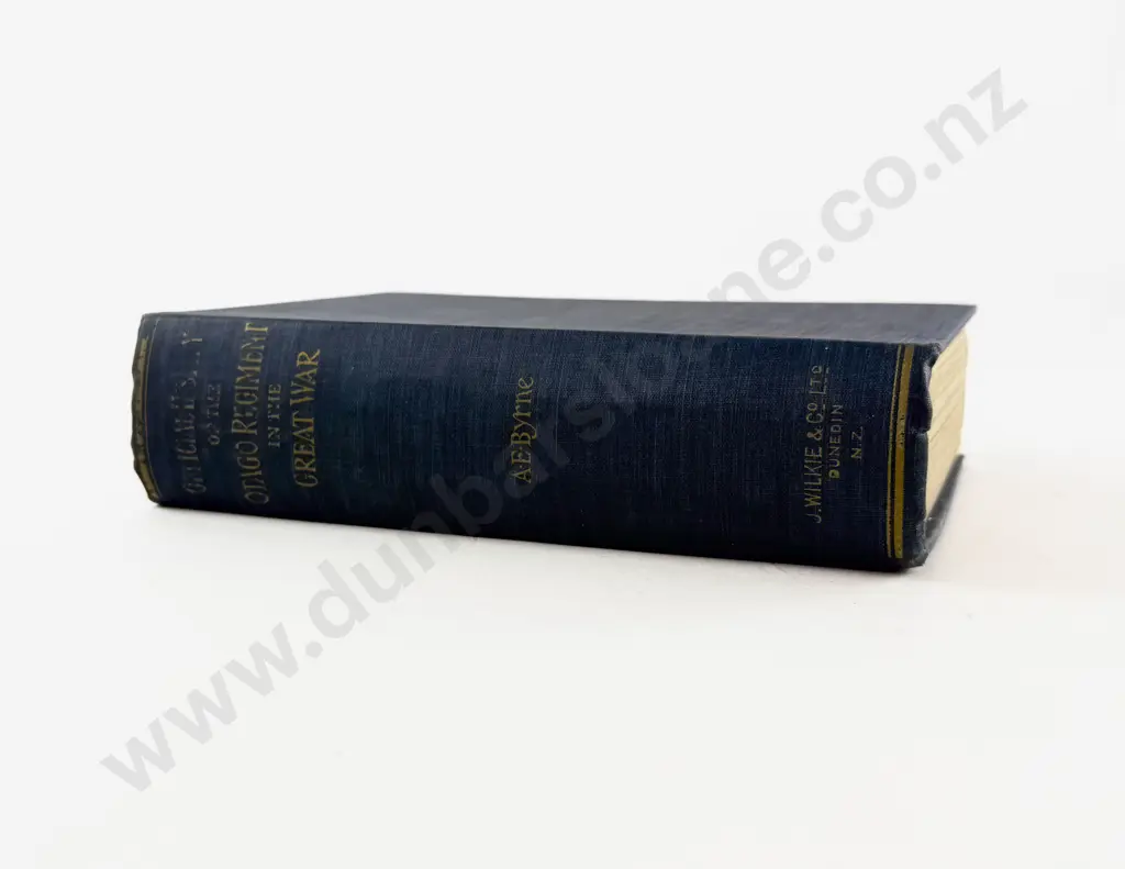 Byrne Lieut A E - Official History of the Otago Regiment in the Great War 1914-1918 Image 1++