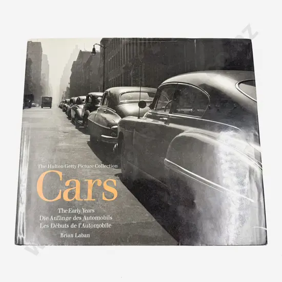 The Hulton Getty Picture Collection Cars - The Early Years 2000