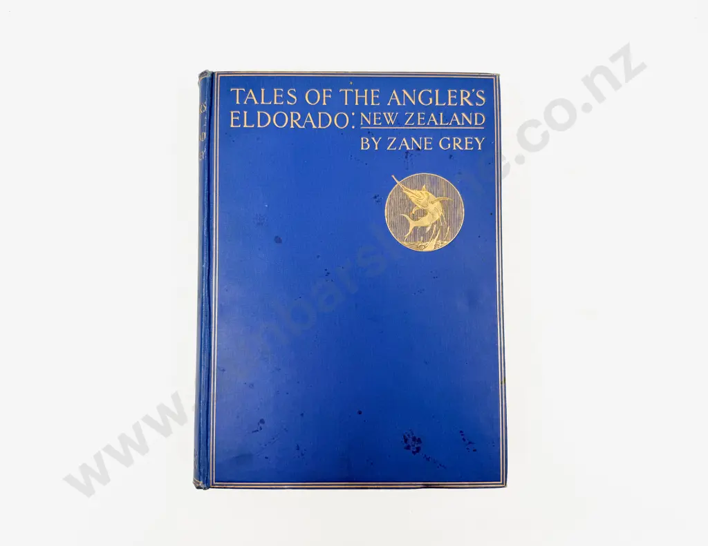 Zane Grey - Tales of the Anglers El Dorado New Zealand Image 1++
