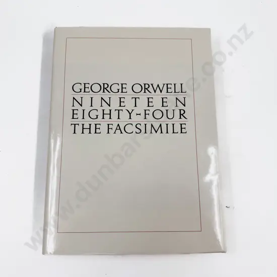 George Orwell - Nineteen Eighty-Four The Facsimile
