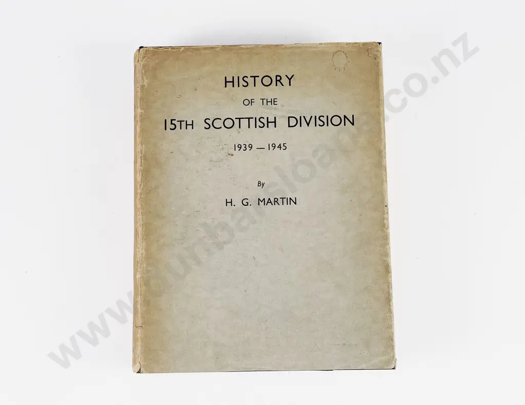 Lieut-General H G Martin - History Of The Fifteenth Scottish Division 1939-1945 Image 1++