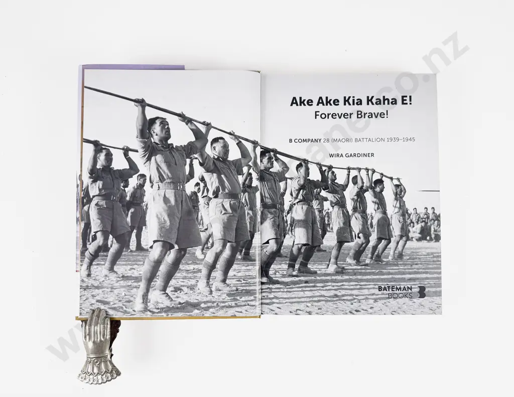 Wira Gardiner, Ake Ake Kia Kaha E Forever Brave B Company 28 (Maori) Battalion 1939-45 Image 1++