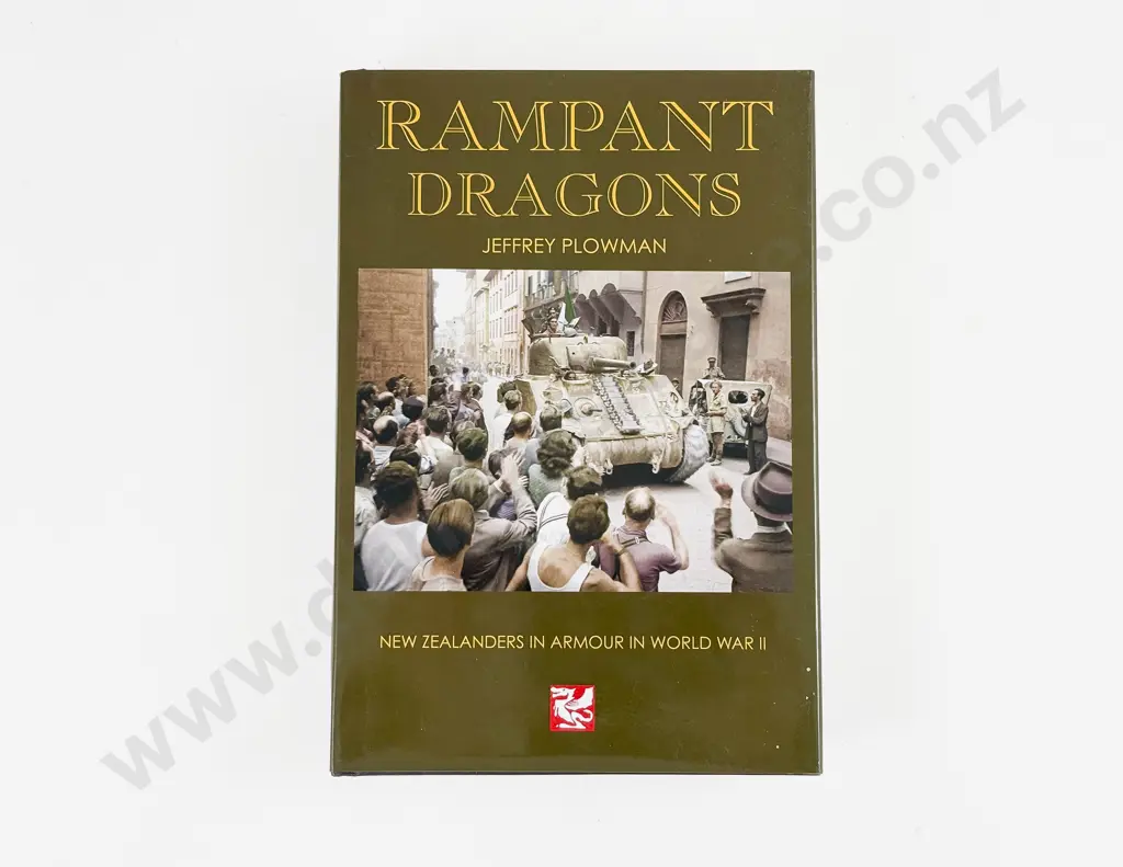 Plowman Jeffrey - Rampant Dragons New Zealanders In Armour In World War II Image 1++