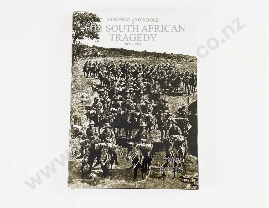 Howell Tony - New Zealands Role in South African Tragedy 1899-1902 Image 1++