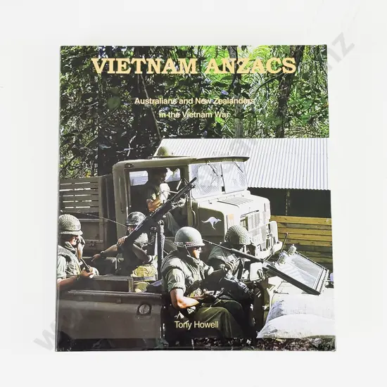 Howell Tony - Vietnam Anzacs Australians and New Zealanders in the Vietnam War
