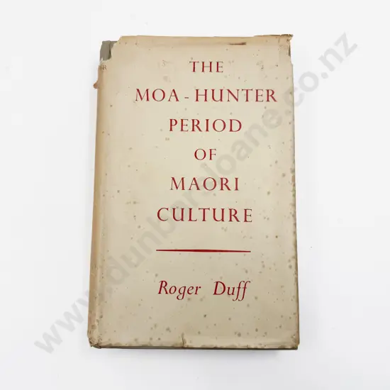 Roger Duff - The Moa Hunter Period of Maori Culture