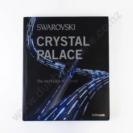 Swarovski Crystal Palace - The Art of Light and Crystal Book
