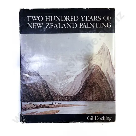 Two Hundred Years of NZ Painting By Gil Docking