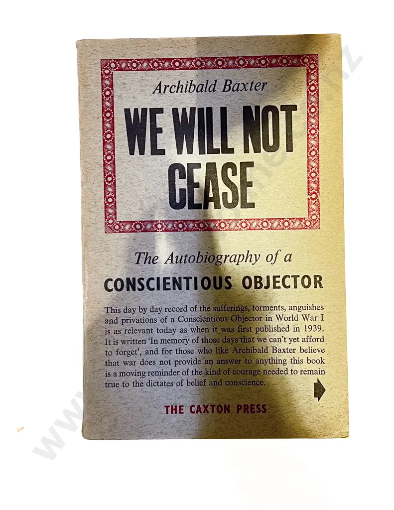 Archibald Baxter - We Will Not Cease Image 1++