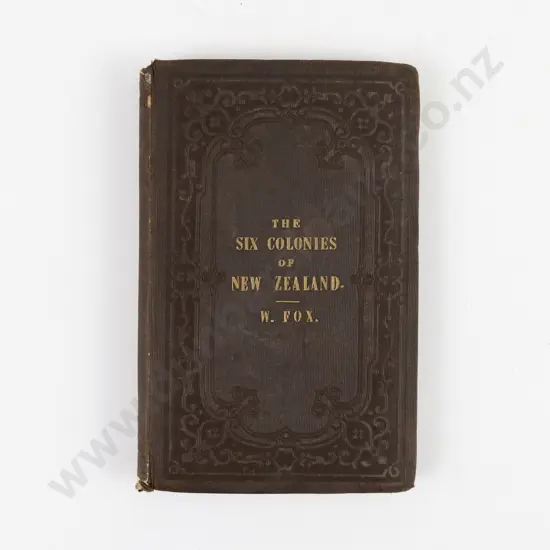 Fox William - The Six Colonies of New Zealand