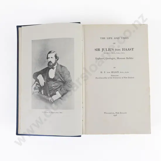von Haast, H. F., The Life And Times of Sir Julius von Haast