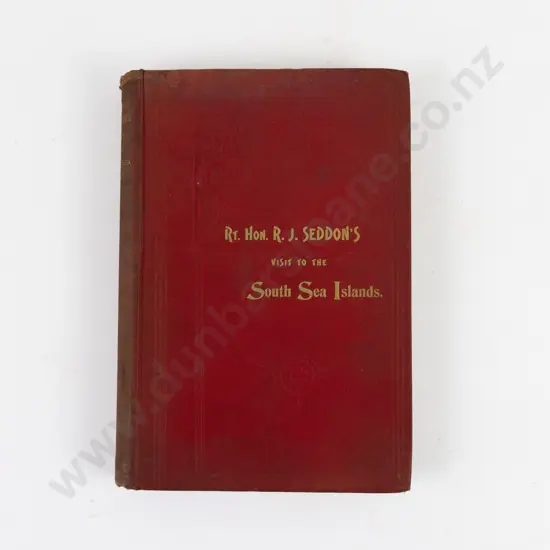 (-) The Right Hon. R. J. Seddon's Visit to Tonga, Fiji, Savage Island and the Cook Islands, 1900
