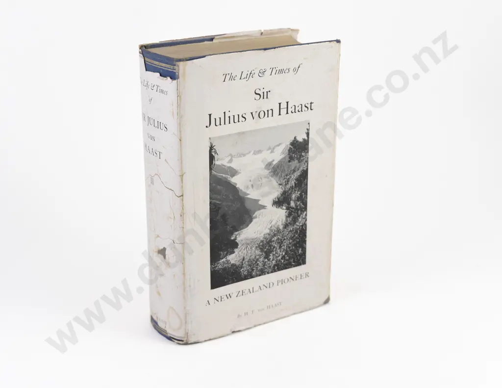 von Haast, H. F., The Life And Times of Sir Julius von Haast Image 1++