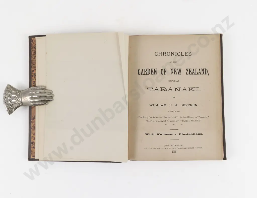 Seffern, William H. J., Chronicles of the Garden Of New Zealand known as Taranaki, 1896 Image 1++