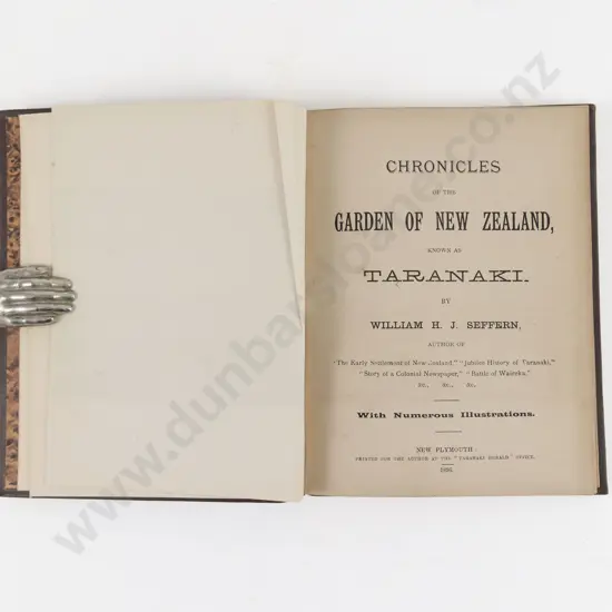 Seffern, William H. J., Chronicles of the Garden Of New Zealand known as Taranaki, 1896