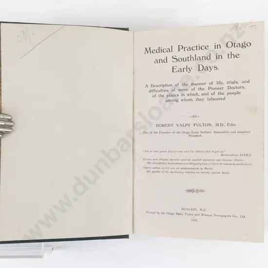 Fulton, Robert Valpy, Medical Practice in Otago and Southland in the Early Days, 1922