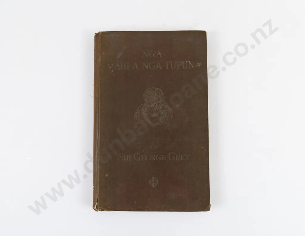 Grey, Sir George, Nga Mahi A Nga Tupuna, 1928 Image 1++
