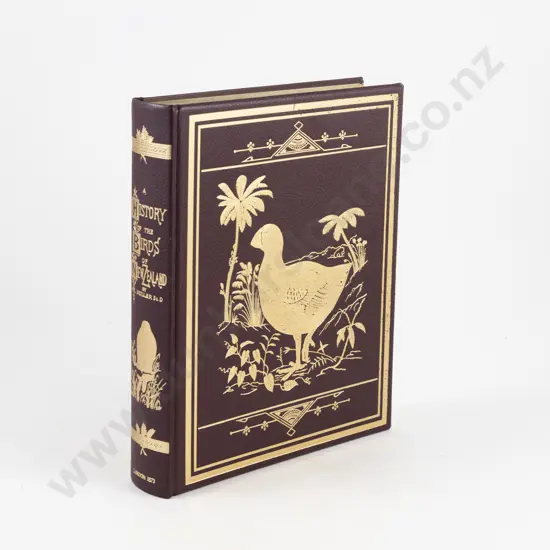 Buller, Walter Lawry, A History of the Birds Of New Zealand (Facsimile Edition 1983)