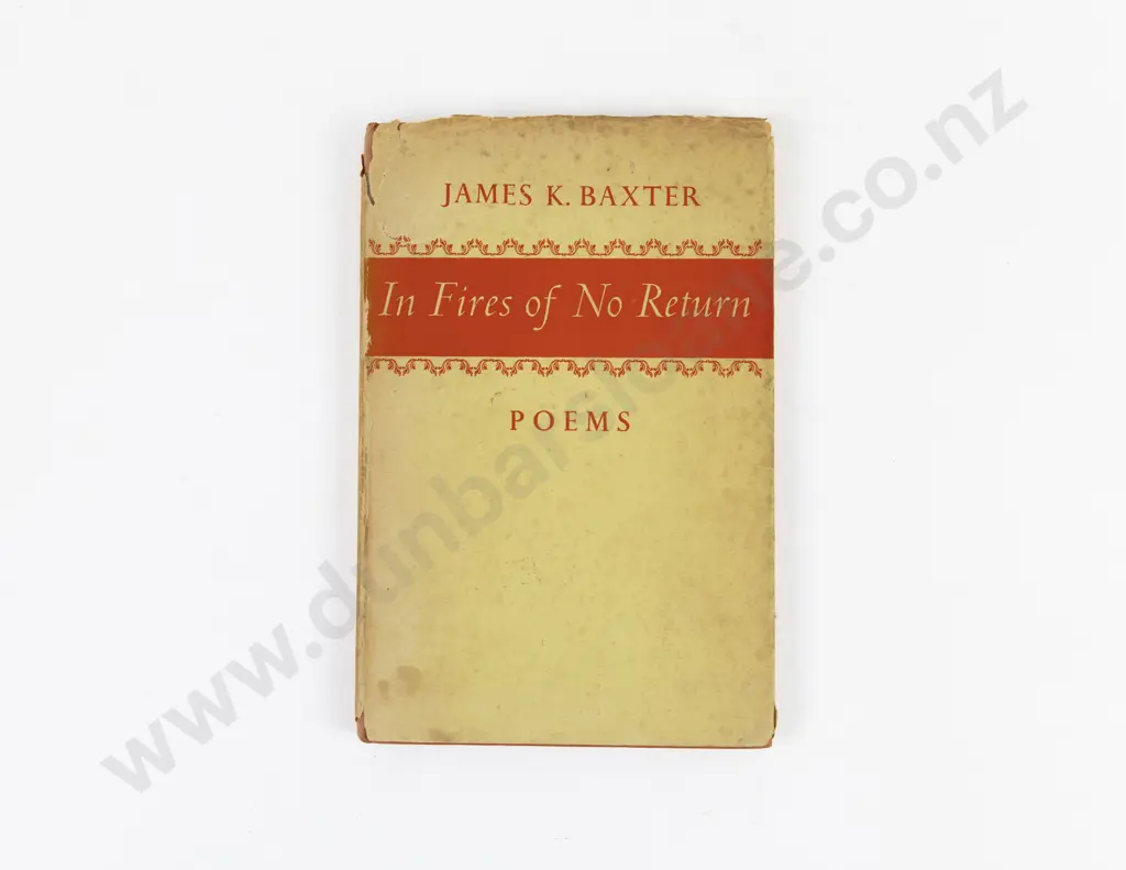 Baxter, James K., In Fires Of No Return (Inscribed Copy) Image 1++