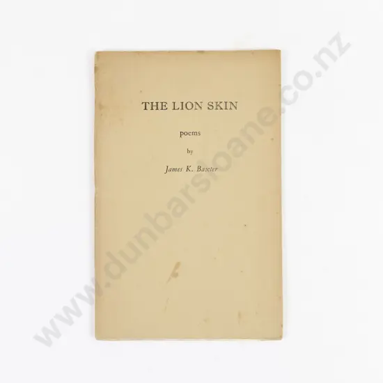 Baxter, James K., The Lion Skin (Inscribed Copy)