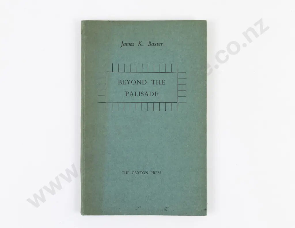 Baxter, James K., Beyond The Palisade Image 1++