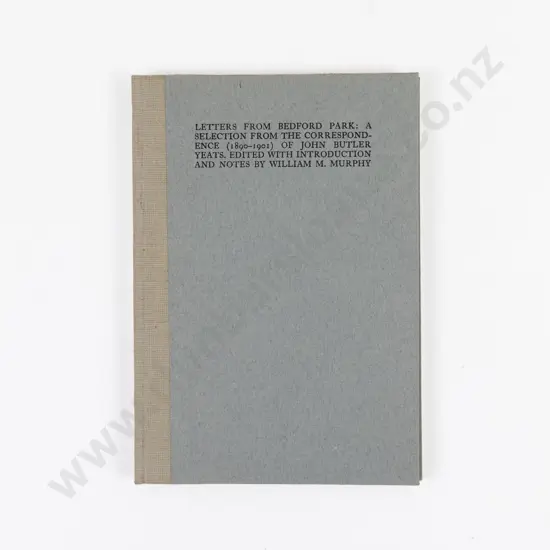 Murphy, William M.(Editor) Letters From Bedford Park: A Selection From The Correspondence (1890-1901) Of John Butler Yea