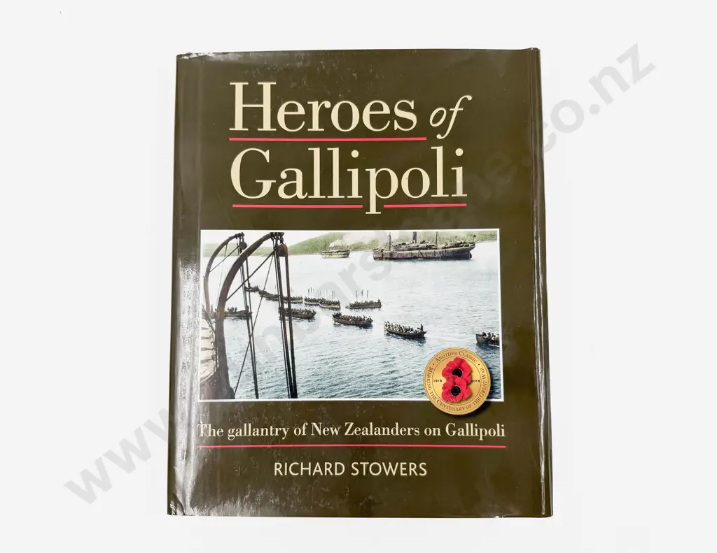 Stowers Richard - Heroes of Gallipoli The Gallantry of New Zealanders on Gallipoli Image 1++