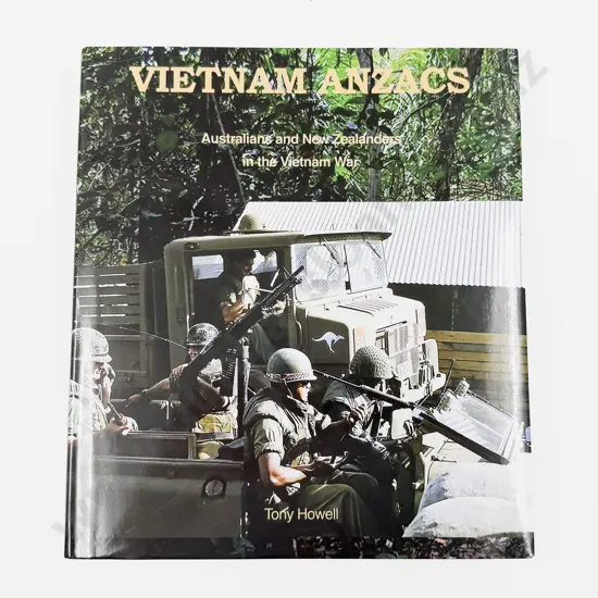 Howell Tony - Vietnam Anzacs Australians and New Zealanders in Vietnam