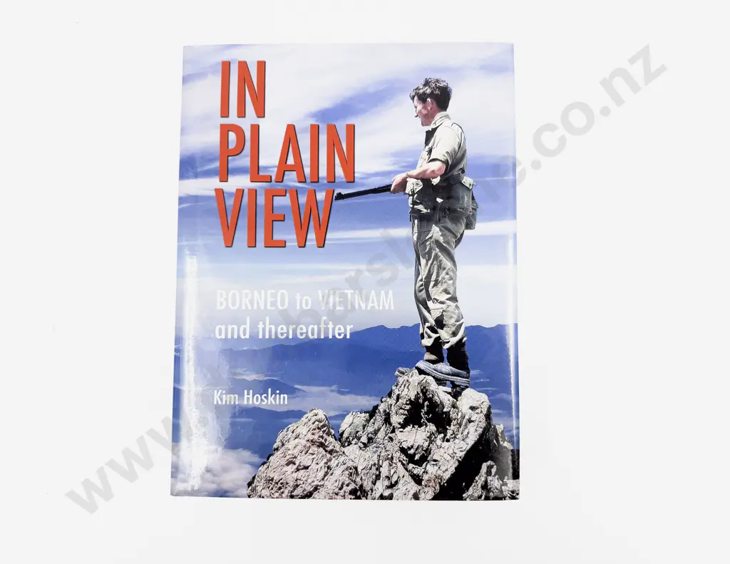 Hoskin Kim - In Plain View Borneo To Vietnam And Thereafter Image 1++