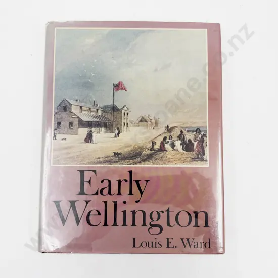 Louis E Ward - Early Wellington