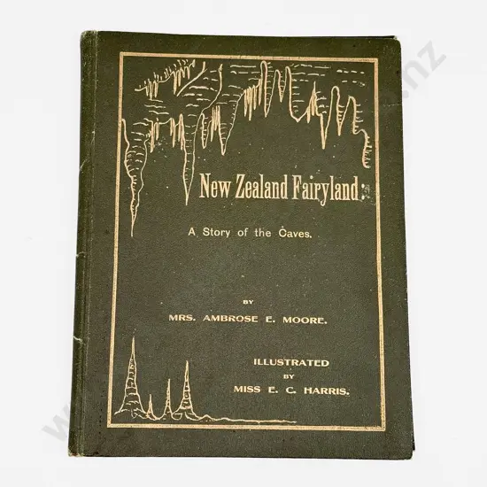 New Zealand Fairyland, A Story of the Caves, c1909