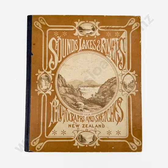 The Sounds, Lakes, & Rivers of New Zealand, 1885