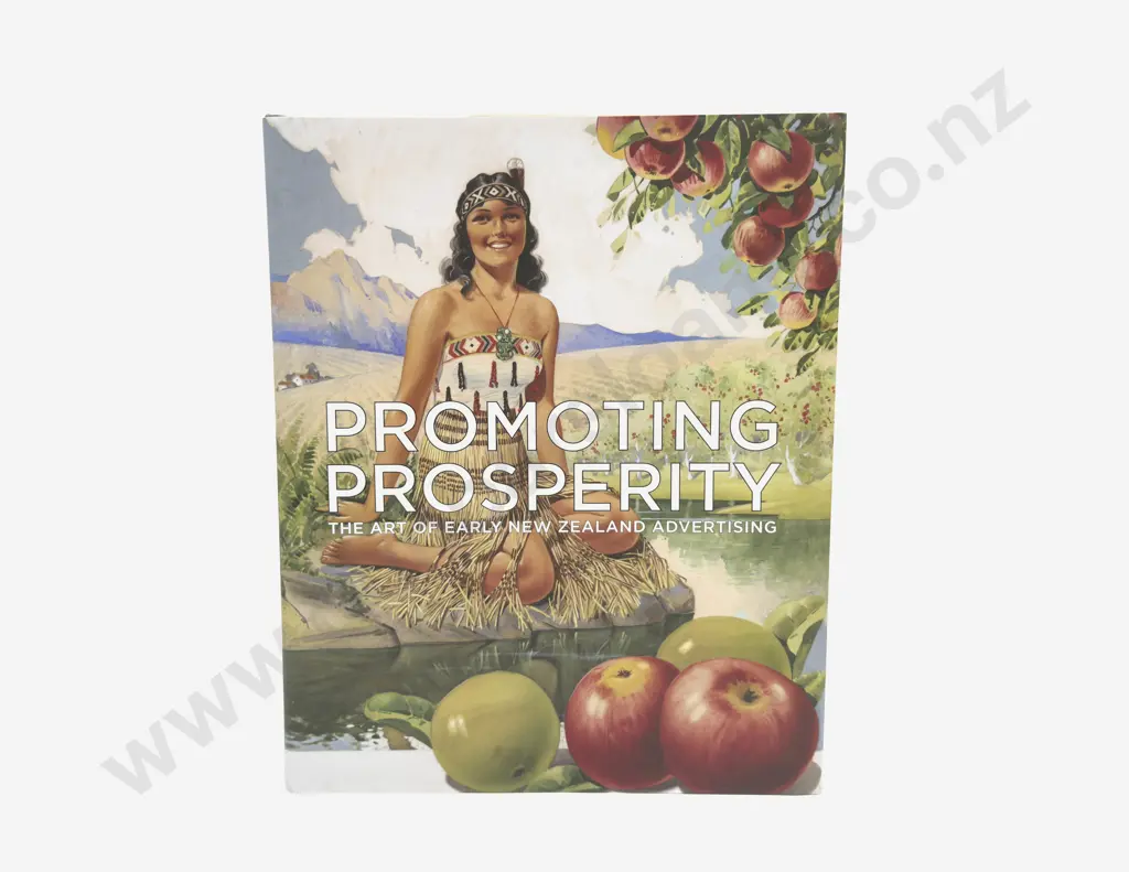 Promoting Prosperity - The Art of Early New Zealand Advertising Image 1++