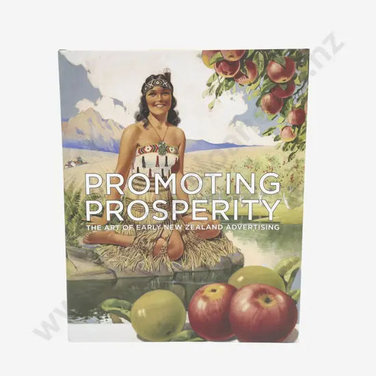 Promoting Prosperity - The Art of Early New Zealand Advertising