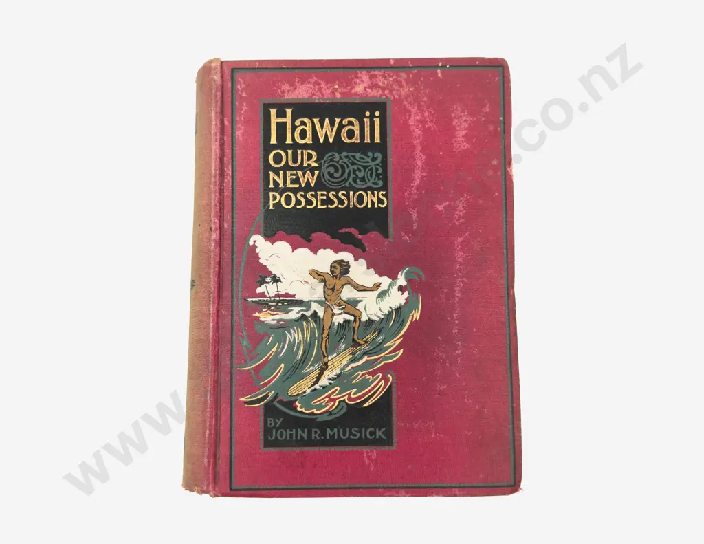 John R Musick - Hawaii Our New Possessions Image 1++