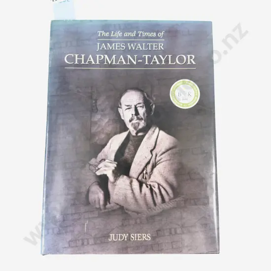 The Life & Times of James Walter Chapman-Taylor - Judy Siers