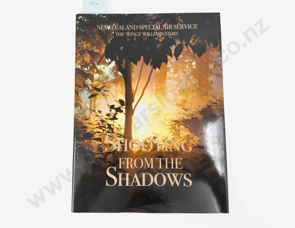 Shooting From The Shadows New Zealand Special Air Service The "Wings" Williams Story Image 1++