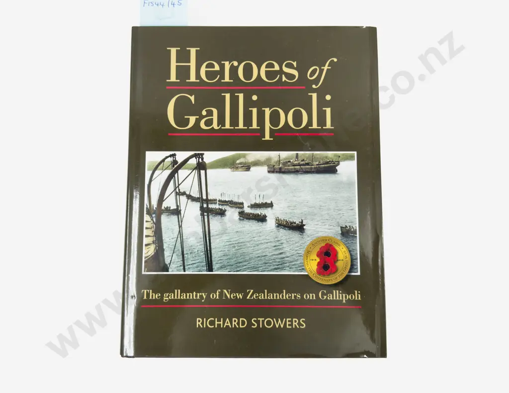 Heroes of Gallipoli, The gallantry of New Zealanders on Gallipoli by Richard Stowers Image 1++