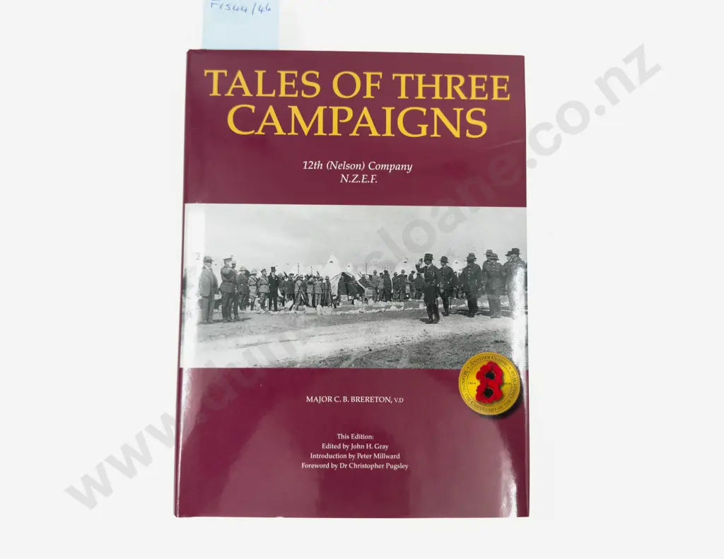 Tales Of Three Campaigns 12th (Nelson) Company N.Z.E.F. By Major C.B. Brereton Image 1++