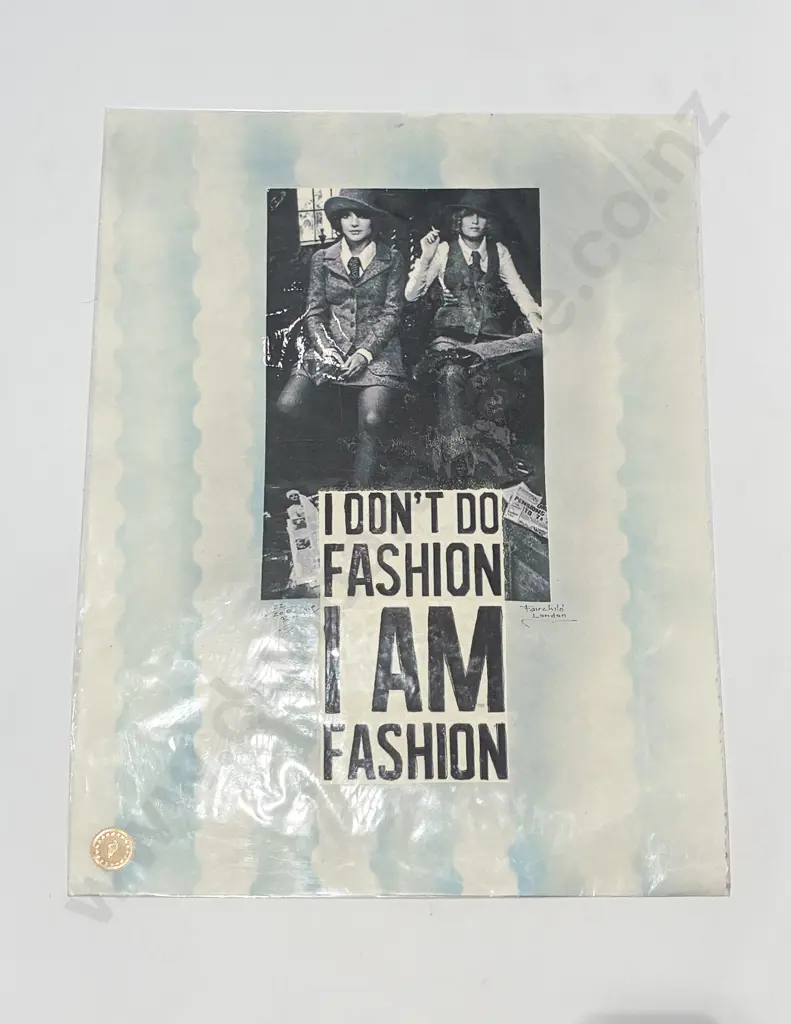 Fairchild London - "I Don't Do Fashion" Print 22/200 (unframed) Image 1++